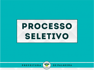 Resultado Final do Seletivo 001/2018 – Prefeitura Municipal de Palmeira